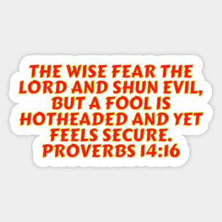 Bible Verse Proverbs 14:16 Sticker